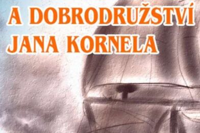 Obálka knihy Podivuhodné příběhy a dobrodružství Jana Kornela&quot;. JHuslík (2013).